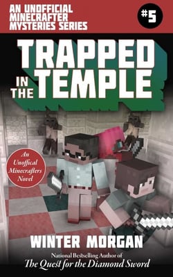 Trapped In the Temple - An Unofficial Minecrafters Mysteries Series, Book Five