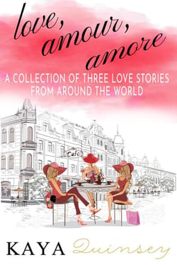 Love, Amour, Amore - A Collection of Three Love Stories from Around the World