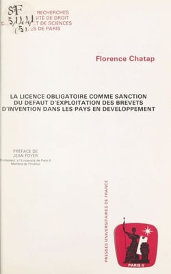 La licence obligatoire comme sanction du défaut d'exploitation des brevets d'invention dans les pays en développement