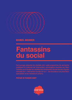 Fantassins du social. « Éducs de rue » et médiateurs urbains face à la ghettoïsation, managérisation et précarisation