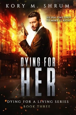 Dying for Her: A Companion Novel - Dying for a Living, #3