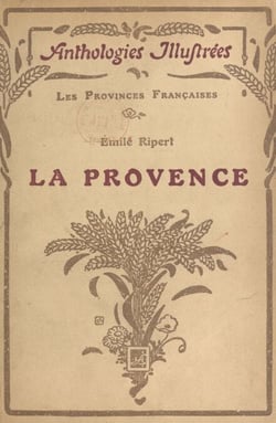 La Provence - Ouvrage illustré de 135 gravures et une carte