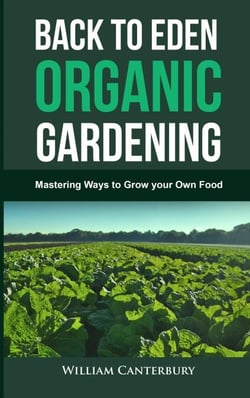 Back to Eden Organic Gardening: Mastering Ways to Grow your Own Food - Homesteading Freedom