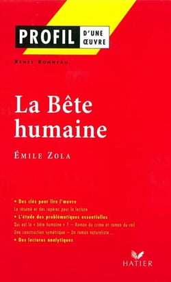 Profil - Zola (Emile) : La Bête humaine - analyse littéraire de l'oeuvre