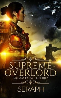 Dream Oracle Series: Supreme Overlord - From the Shark to Heralds of Annihilation, #7