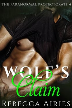 Wolf's Claim - Paranormal Protectorate, #4