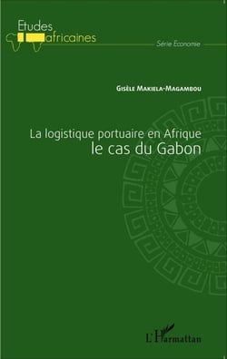 La logistique portuaire en Afrique - Le cas du Gabon