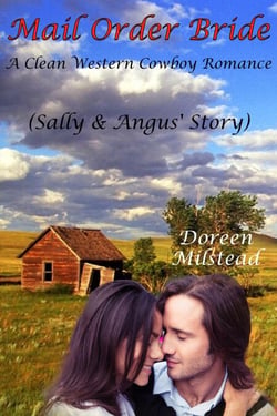 Mail Order Bride: Sally &amp; Angus’ Story (A Clean Western Cowboy Romance)