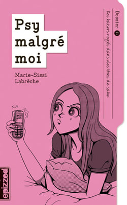 Des baisers noyés dans des litres de salive - Psy malgré moi - dossier 11