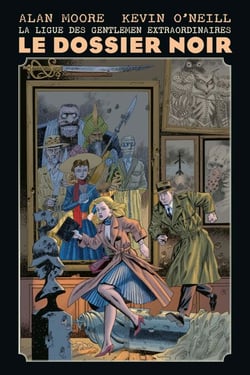 La Ligue des Gentlemen Extraordinaires - Le dossier noir - Dossier noir