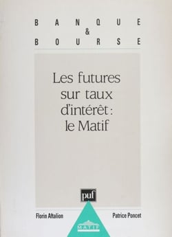 Les Futures sur taux d'intérêt - Le Matif