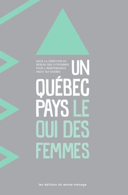Un Québec pays - Le Oui des femmes
