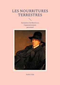 Les Nourritures terrestres - Invitation à la liberté et à l'épanouissement personnel