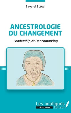 Ancestrologie du changement - Leadership et Benchmarking