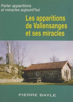 Les apparitions de Vallensanges et ses miracles