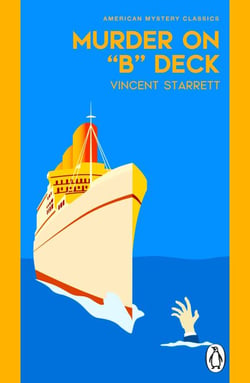 Murder On "B" Deck - A classic Golden Age murder mystery set on a 1920s cruise ship, the perfect summer read