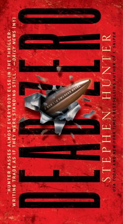 Dead Zero - A Bob Lee Swagger Novel
