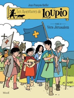 Les Aventures de Loupio - Tome 10 - Vers Jérusalem