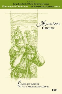 Marie-Anne Gaboury - Le ciel est immense et l'amour sans clôture
