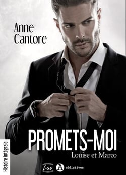 Promets-moi. Louise et Marco - Histoire intégrale
