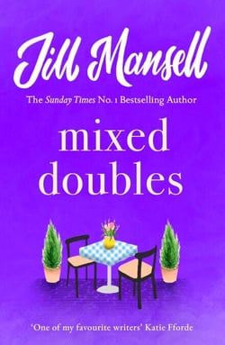Mixed Doubles - A heart-warming, funny and romantic bestseller from the author of PROMISE ME