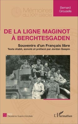 De la ligne Maginot à Berchtesgaden - Souvenirs d'un français libre