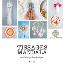 Tissages mandala - 14 créations faciles en pas à pas