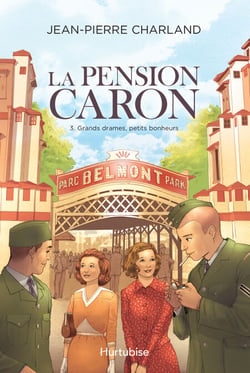 La Pension Caron - Tome 3 - Grands drames, petits bonheurs