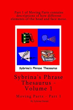 Sybrina's Phrase Thesaurus - Volume 1 - Moving Parts - Part 1 - Sybrina's Phrase Thesaurus, #1