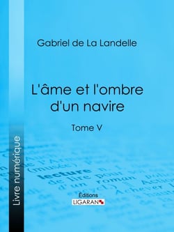 L'Ame et l'ombre d'un navire - Tome V