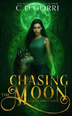 Chasing The Moon: A Grazi Kelly Novel 5 - A Grazi Kelly Novel, #5