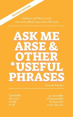 Ask Me Arse &amp; Other Useful Phrases (Second Edition)
