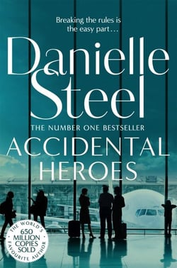Accidental Heroes - An Action-Packed Emotional Drama From The Billion Copy Bestseller