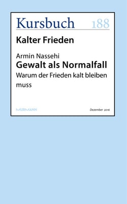 Gewalt als Normalfall - Warum der Frieden kalt bleiben muss