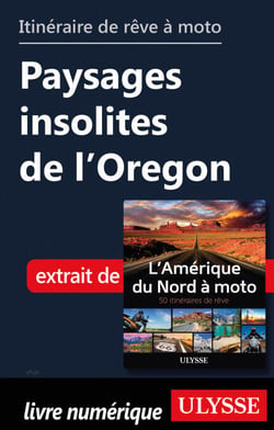 Itinéraire de rêve à moto - Paysages insolites de l'Oregon