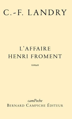 L’affaire Henri Froment - Roman biographique