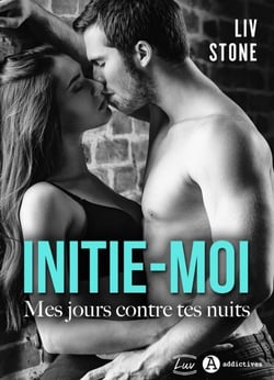 Initie-moi - Mes jours contre tes nuits
