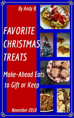 FAVORITE CHRISTMAS TREATS Make-Ahead Eats to Gift or Keep - Enjoy YOUR Life Faster, Easier, Cheaper, #7