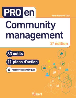 Pro en Community management - 63 outils et 11 plans d'action