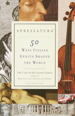 Sprezzatura - 50 Ways Italian Genius Shaped the World