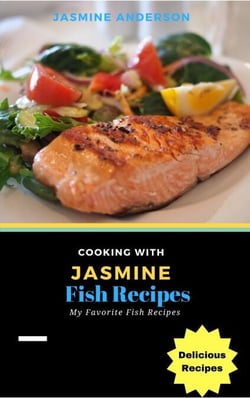 Cooking with Jasmine; Fish Recipes - Cooking With Series, #3