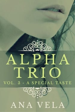 Alpha Trio: Vol. 3 - A Special Taste - Alpha Trio, #3