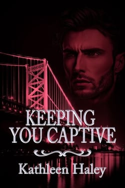 Keeping You Captive
