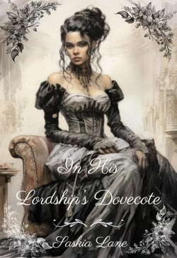 In His Lordship's Dovecote - Steamy Trials of a Victorian Lady, #1