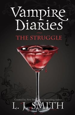 The Vampire Diaries: The Struggle - Book 2 - Sink your teeth into the deadly love triangle that inspired the smash-hit TV series