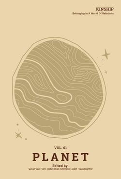Kinship: Belonging in a World of Relations, Vol. 1 – Planet - Kinship: Belonging in a World of Relations, #1