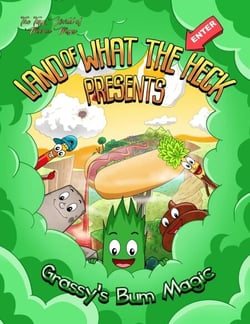 Grassy's Bum Magic - Land of What The Heck