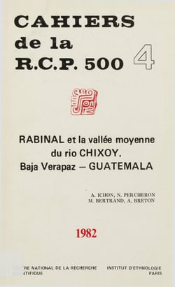 Rabinal et la vallée moyenne du Rio Chixoy. Vol. 4 - Baja Verapaz, Guatemala