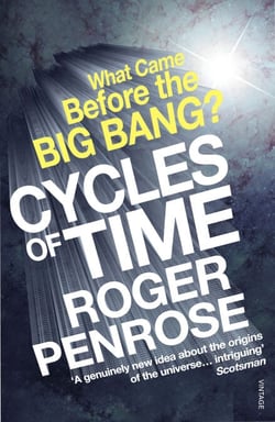 Cycles of Time - An Extraordinary New View of the Universe