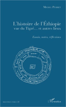 L'histoire de l'Ethiopie vue du Tigré... et autres lieux - Essais, notes, réflexions